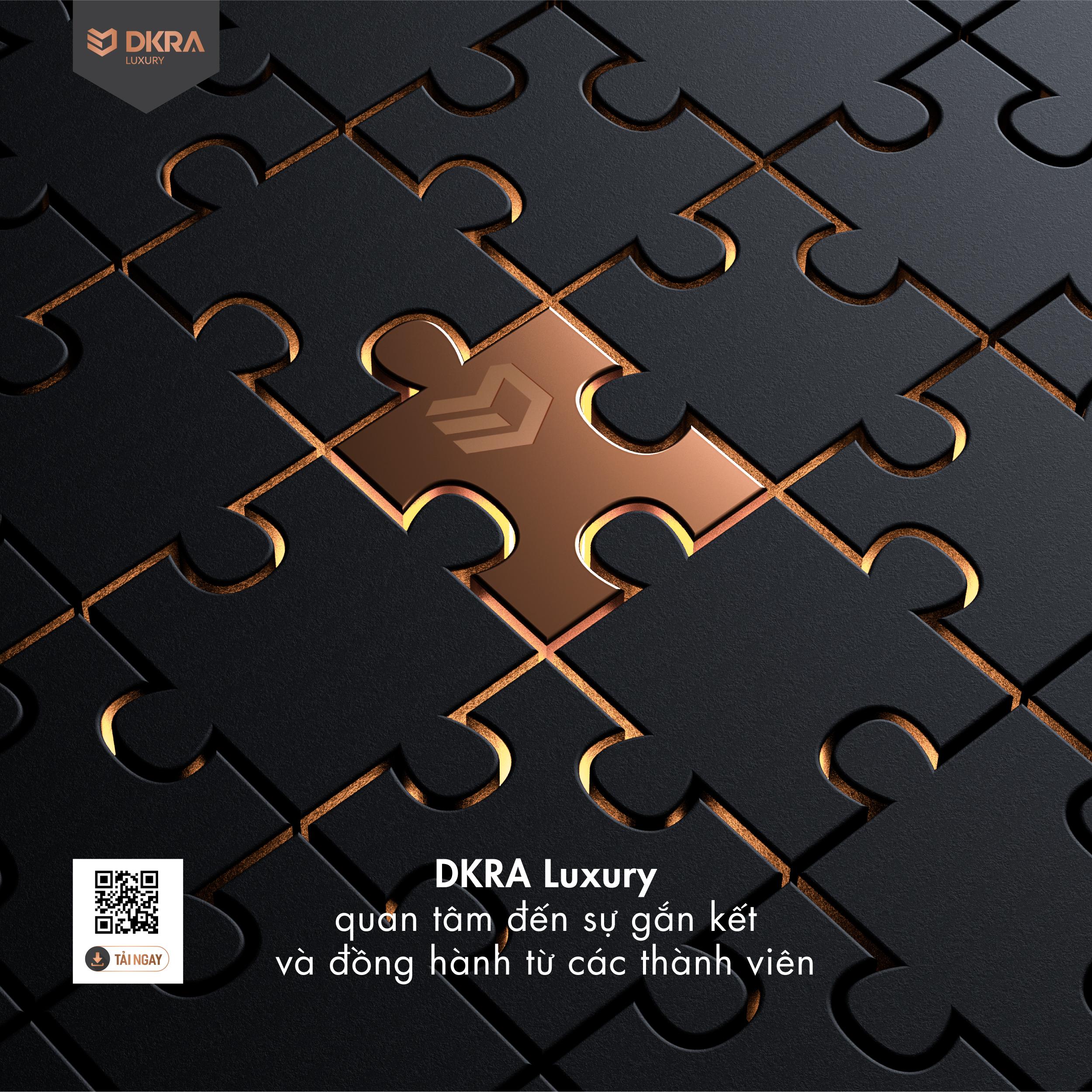 DKRA Luxury quan tâm đến sự gắn kết và đồng hành từ các thành viên