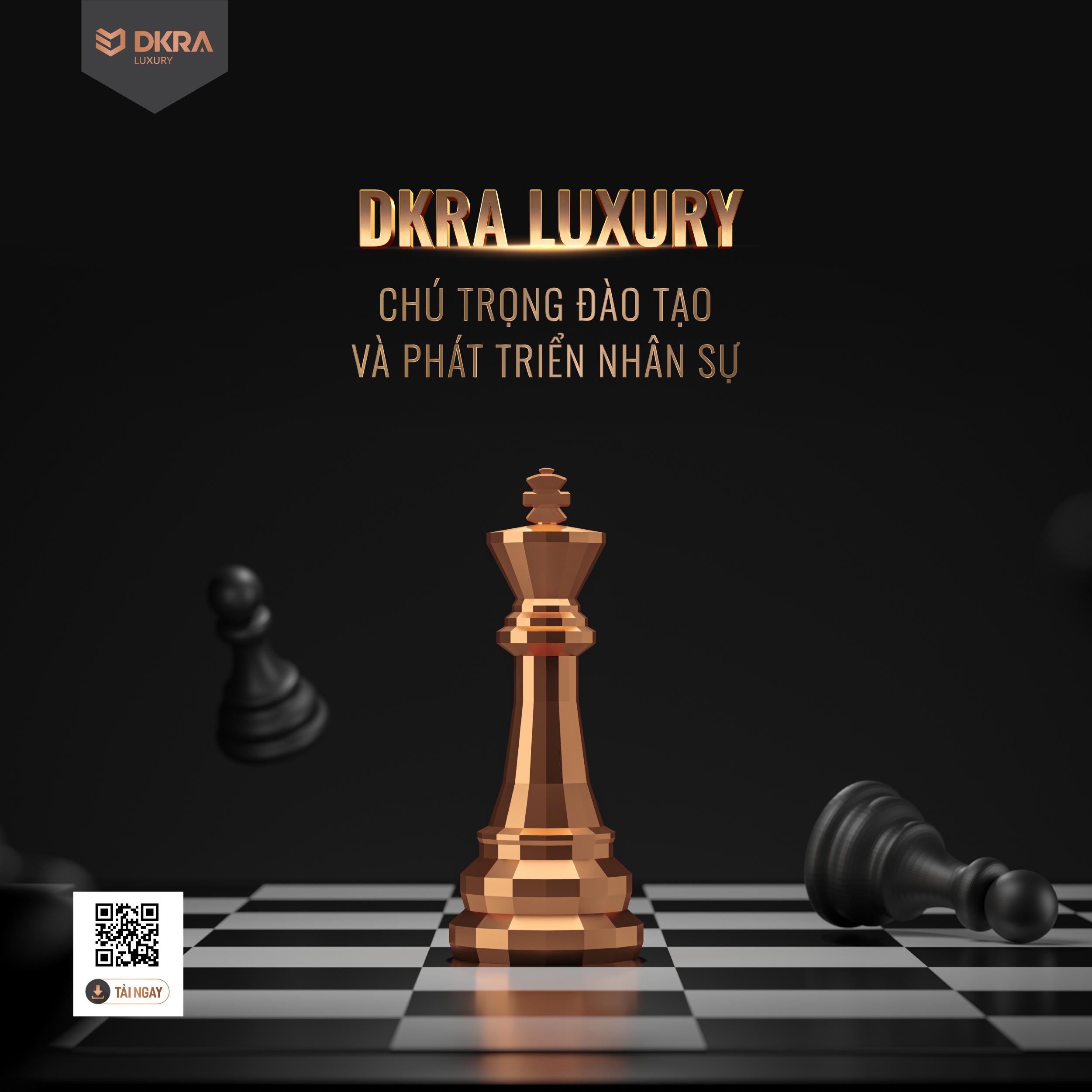 DKRA Luxury chú trọng đào tạo và phát triển nhân sự